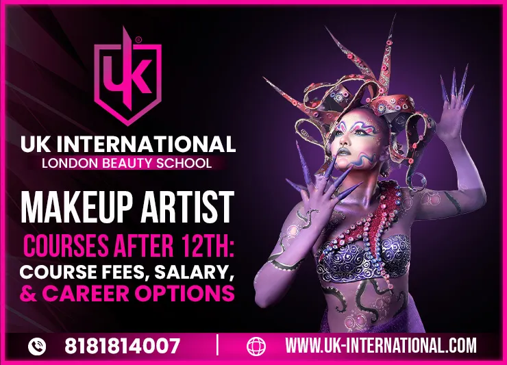Makeup Artist Courses after 12th: Course Fees, Salary and Career Options
