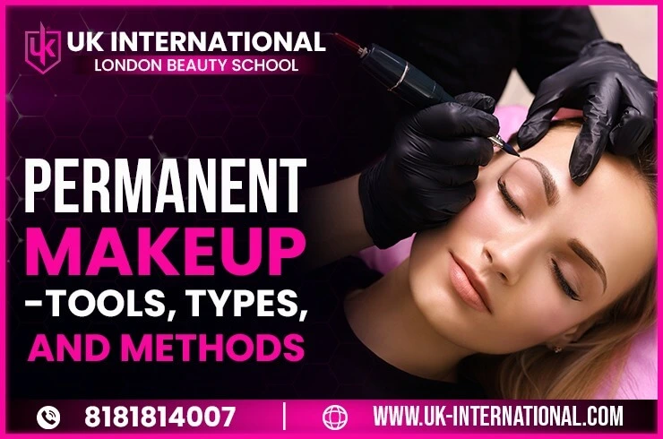 Permanent Makeup- Tools, Types, Methods and Psychology