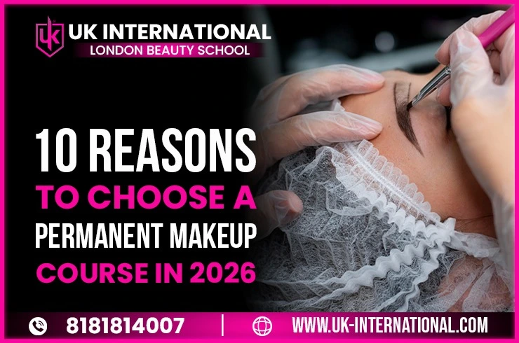10 Reasons to Choose a Permanent Makeup Course in 2026