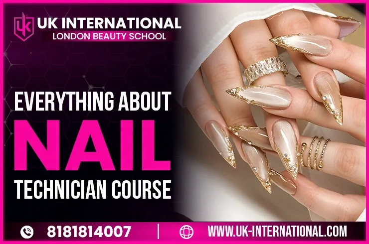 Everything About Nail Technician Course- Modules, Fees and Career Scope