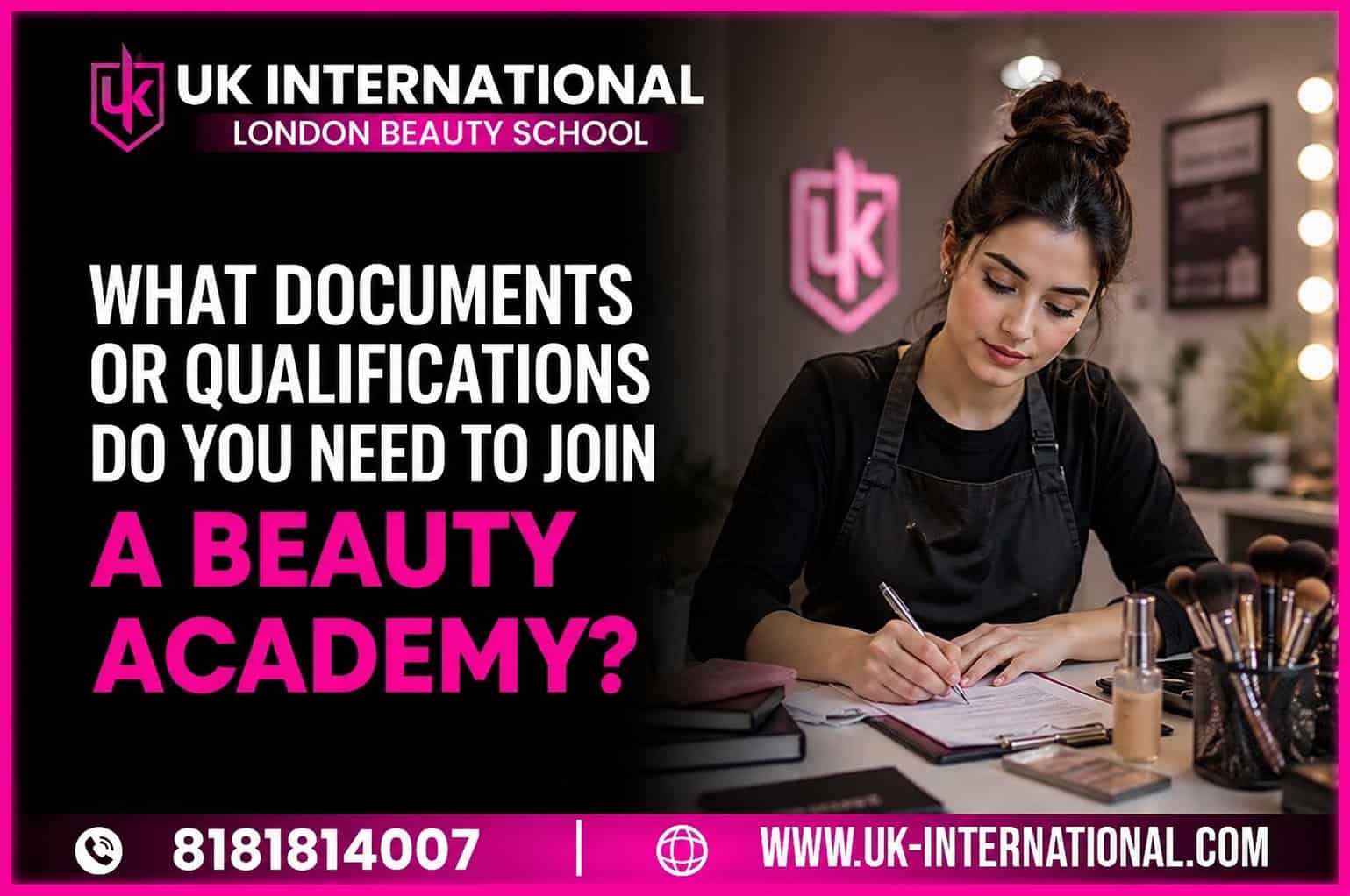 What Documents or Qualifications Do You Need to Join a Beauty Academy?